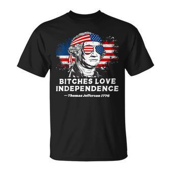 Bitches Love Independence Founding Fathers 4Th Of July T-Shirt - Monsterry DE