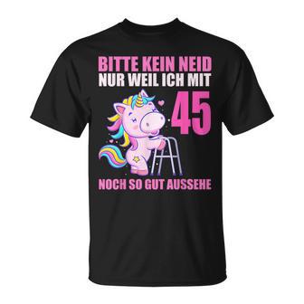 Bitte Kein Eneid Gut Aussehe 45 Jahre Unicorn 45Th Birthday T-Shirt - Seseable