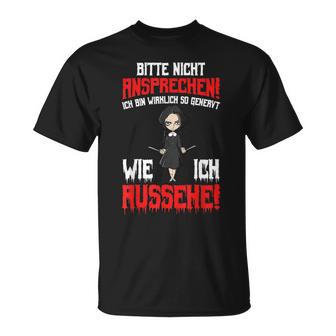 Bitte Nicht Ansprechen Ich Bin Wirklich So Annovt Wie T-Shirt - Seseable