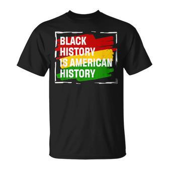 Black History Is American History Month Pride African T-Shirt - Seseable