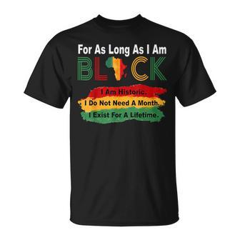 Black History Month For As Long As I Am Black Pride African T-Shirt - Seseable