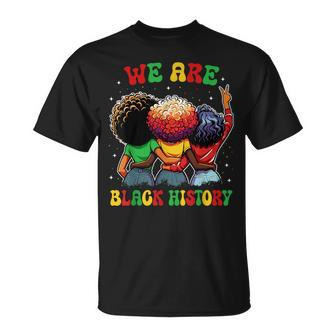 We Are Black History Proud Black African American Women T-Shirt - Seseable