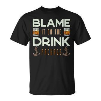 Blame It On The Drink Package Cruise T-Shirt - Monsterry CA