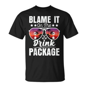 Blame It On The Drink Package Vacay Cruising Lover Cruiser T-Shirt - Monsterry CA