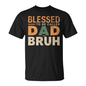Blessed To Be Called Dad And Bruh Fancy Vintage Fathers Day T-Shirt - Thegiftio UK