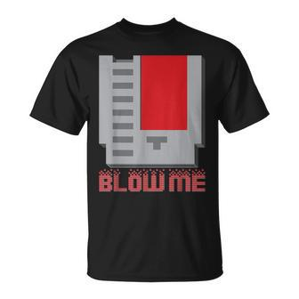 Blow Me Vintage Retro 8-Bit Cartridge Gaming T-Shirt - Monsterry