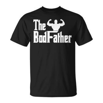 The Bod Father Muscular Dad Bod Birthday Fathers Day Fitness T-Shirt - Seseable