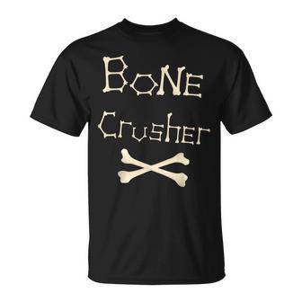 Bone Crusher Orthopedic Surgeon Athlete Fighter Crossbones T-Shirt - Monsterry UK