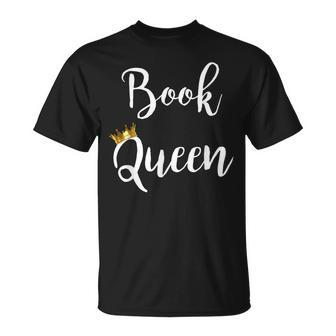 Book Queen Bookworm Literature Nerdy T-Shirt - Monsterry