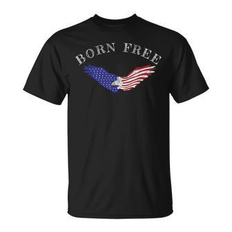 Born Free American Flag Eagle For Patriots T-Shirt - Monsterry