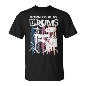 Born To Play Drums Drumming Rock Music Band Drummer T-Shirt | Mazezy