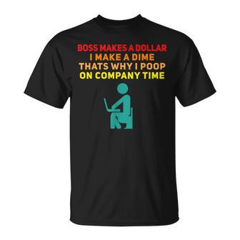 Boss Makes A Dollar I Make A Dime Work T-Shirt - Monsterry UK