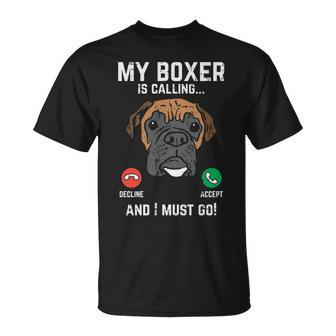 Boxer Is Calling I Must Go Animal Pet Dog Lover Gif T-Shirt | Mazezy