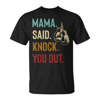Boxing Kickboxing Mama Said Knock You Out T-Shirt - Thegiftio UK