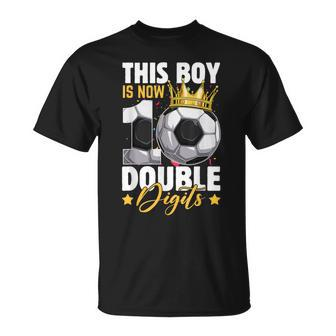 This Boy Now 10 Double Digits Soccer 10 Years Old Birthday T-Shirt - Seseable