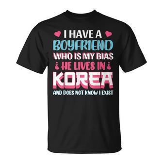 I Have A Boyfriend Who Is My Bias Korean Lover K-Pop T-Shirt - Monsterry