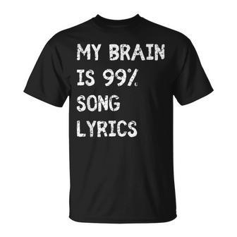 My Brain Is 999 Percent Song Lyrics Music Lover Quote T-Shirt - Monsterry AU