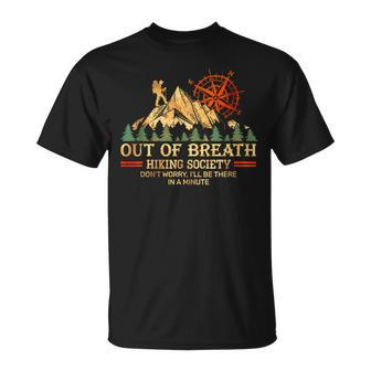 Out Of Breath Hiking Society Don't Worry I'll Be There Soon T-Shirt | Mazezy AU