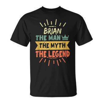 Brian The Man The Myth The Legend Custom Name T-Shirt - Seseable
