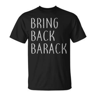Bring Back Barack Obama T-Shirt - Monsterry AU