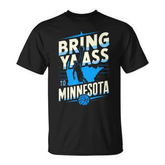 Bring Ya Ass To Minnesota Bring Ya Ass T-Shirt - Seseable