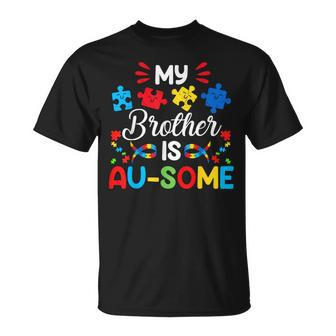My Brother Is Au-Some Autism Awareness Siblings T-Shirt - Seseable