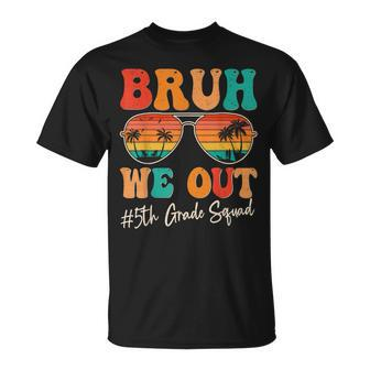 Bruh We Out 5Th Fifth Grade Squad Retro Last Day Of School T-Shirt - Monsterry