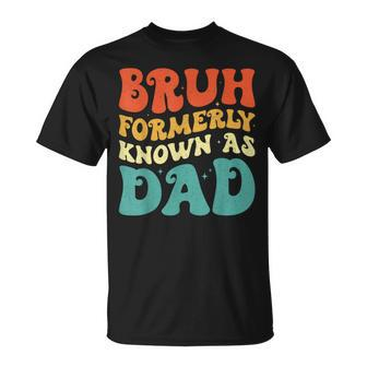 Bruh Formerly Known As Dad Groovy Father's Day T-Shirt - Thegiftio UK
