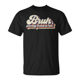 Bruh Formerly Known As Dad Retro 70S Father's Day Dad T-Shirt - Thegiftio UK