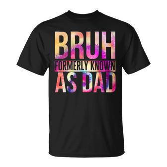 Bruh Formerly Known As Dad Tie Dye Fathers Day Quotes T-Shirt - Thegiftio UK