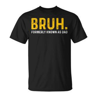 Bruh Formerly Known As Dad Vintage Father's Day Men T-Shirt - Seseable