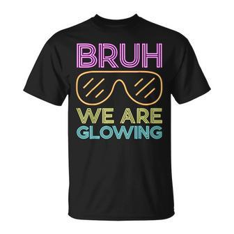 Bruh We Are Glowing Hello Summer Vacation Trips T-Shirt - Monsterry DE
