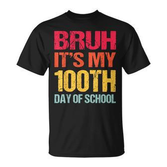 Bruh Its My 100 Days Of School 100Th Day Of School Boys T-Shirt - Seseable