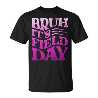 Bruh It's Field-Day Field-Trip Fun Day Field-Day Teacher T-Shirt - Monsterry DE