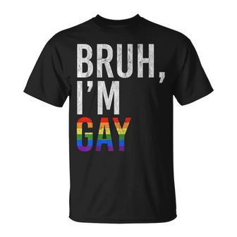 Bruh Meme I'm Gay Lgbt Flag Gay Pride Month Rainbow T-Shirt - Monsterry CA