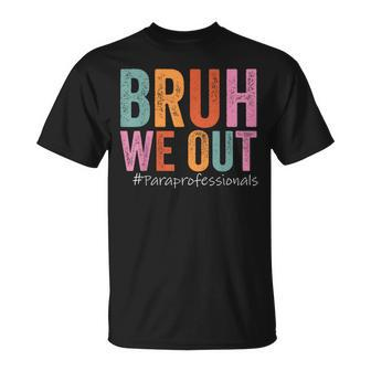 Bruh We Out Paraprofessionals Last Day Of School Vintage T-Shirt - Seseable