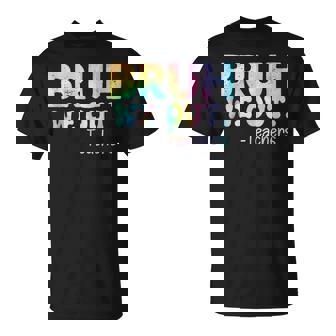 Bruh We Out Teachers Happy Last Day Of School Student T-Shirt | Mazezy