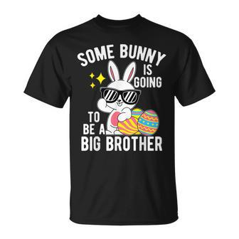 Some Bunny Easter Rabbit Is Going To Be A Big Brother T-Shirt - Seseable
