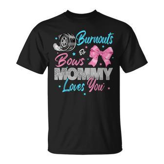 Burnouts Or Bows Mommy Loves You Gender Reveal Party T-Shirt - Monsterry AU