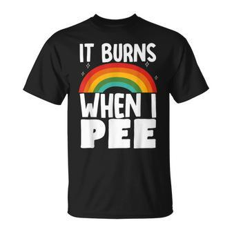 It Burns When I Pee T-Shirt - Seseable