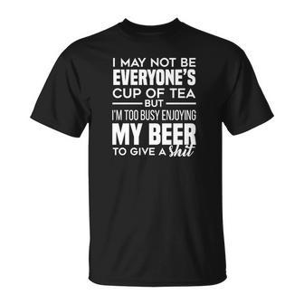 Too Busy Enjoying My Beer T-Shirt - Cadeauxyz
