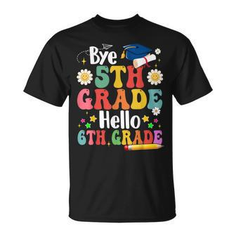 Bye 5Th Grade Hello 6Th Grade Graduate Teachers Students T-Shirt - Monsterry DE