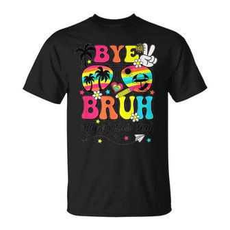 Bye Bruh Happy Last Day Of School Happy Last Day Of School T-Shirt - Monsterry