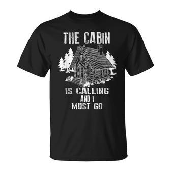 The Cabin Is Calling And I Must Go Outdoor Trip T-Shirt - Monsterry