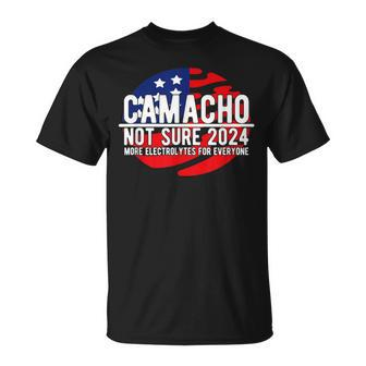 Camacho Not Sure For President 2024 Usa T-Shirt - Thegiftio UK