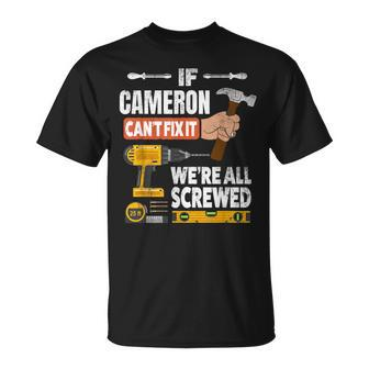 If Cameron Custom Name Can't Fix It We're All Screwed T-Shirt - Seseable