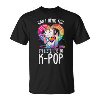 Can't Hear You Listening To Kpop Cat K-Pop Merchandise T-Shirt - Monsterry
