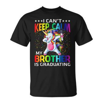 I Can't Keep Calm My Brother Is Graduating Unicorn T-Shirt - Monsterry AU