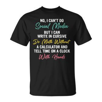 I Can't Do Social Media But I Can Write In Cursive T-Shirt - Monsterry UK
