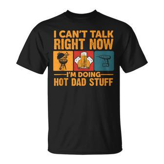 Can't Talk Right Now Doing Hot Dad Stuff Vintage Fathers Day T-Shirt - Thegiftio UK